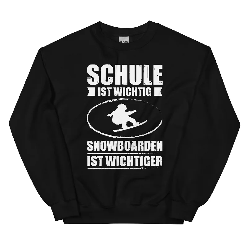 Schule Ist Wichtig Snowboarden Ist Wichtiger - Sweatshirt (Unisex)