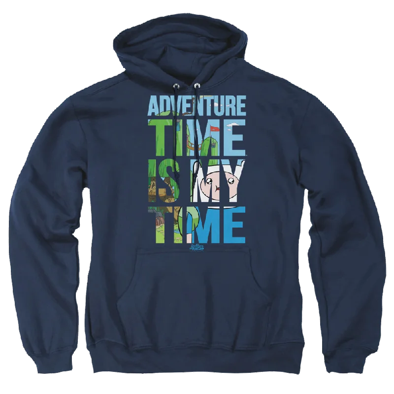 Adventure Time My Time - Pullover Hoodie