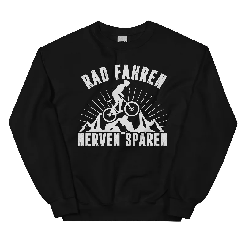 Rad fahren Nerven sparen - Sweatshirt (Unisex)