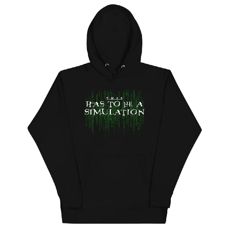 This Has To Be A Simulation Matrix Unisex Pullover Hoodie