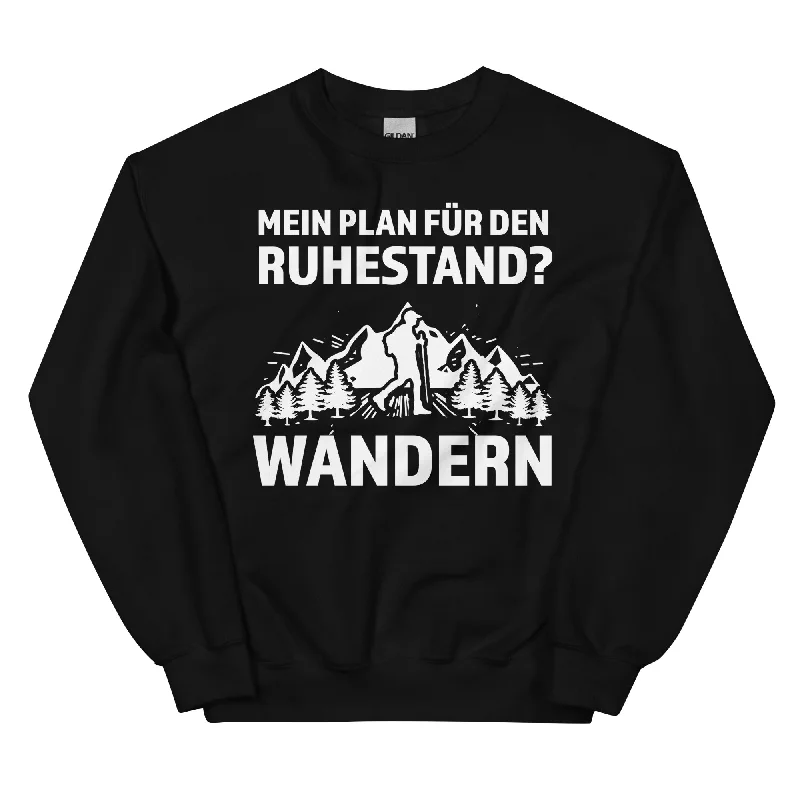 Plan für den Ruhestand - Wandern - Sweatshirt (Unisex)