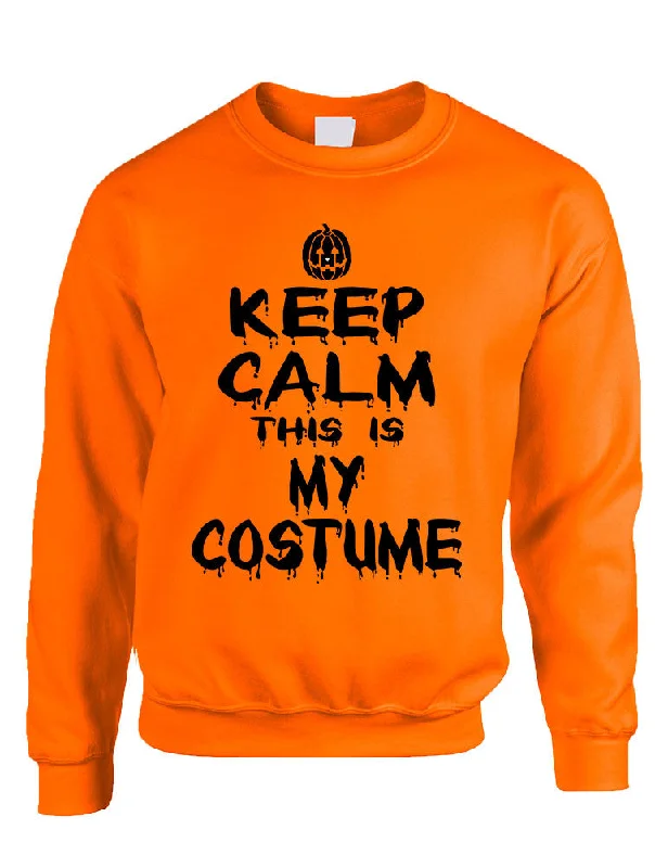 Adult Crewneck Keep Calm This Is My Costume Halloween Top Idea