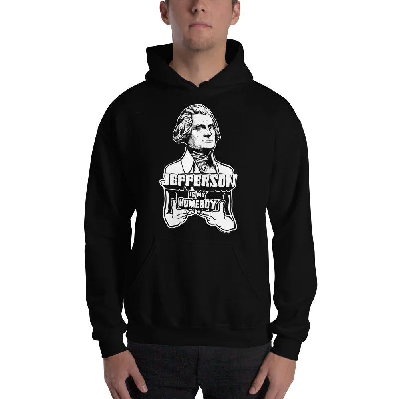 Jefferson Is My Homeboy Hooded Pullover Sweatshirt