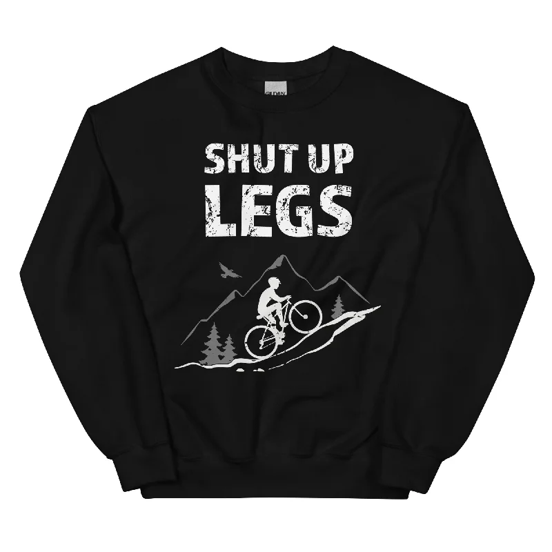 Shut up Legs - (M) - Sweatshirt (Unisex)