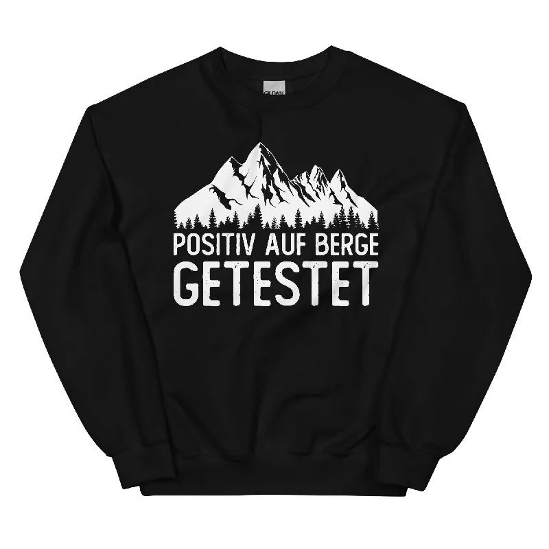 Positiv auf Berge getestet - Sweatshirt (Unisex)